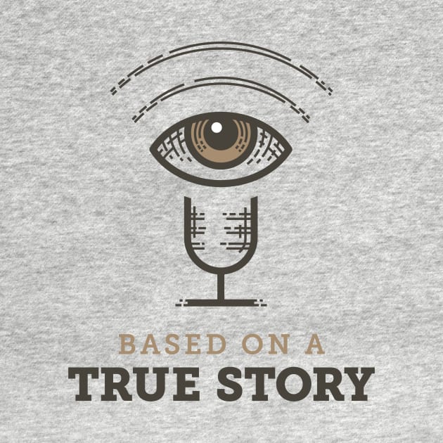 Based on a True Story Classic Logo by Based on a True Story